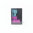 You Lie You Drink Party Card Game Games & Toys Card Games